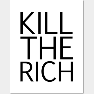 KILL THE RICH Posters and Art